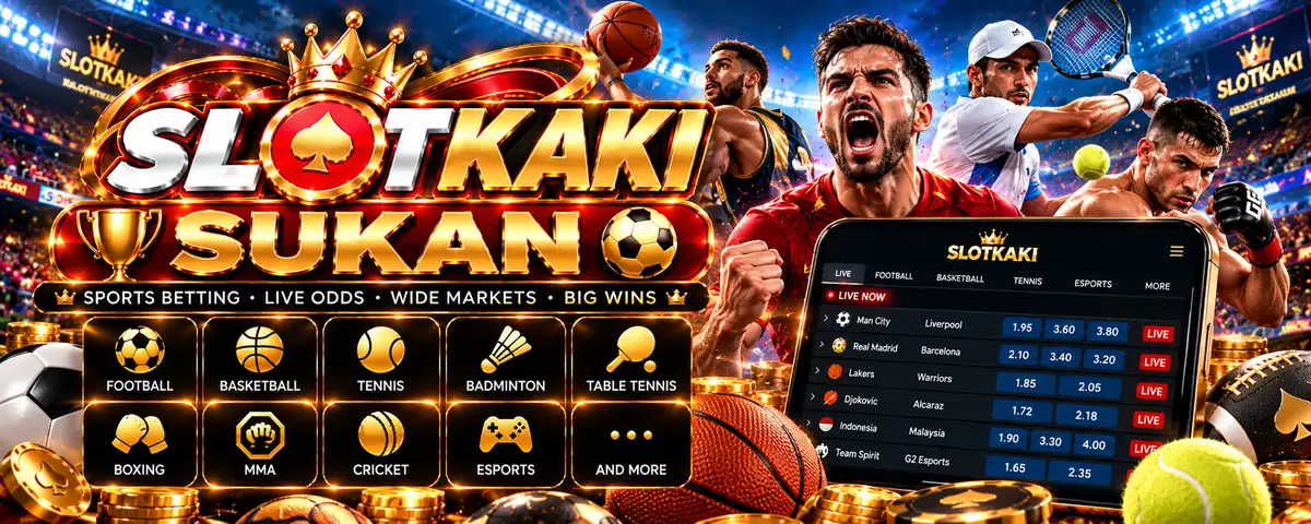 SlotKaki Sukan: bola sepak, bola keranjang, tenis, badminton, MMA dan e-sukan