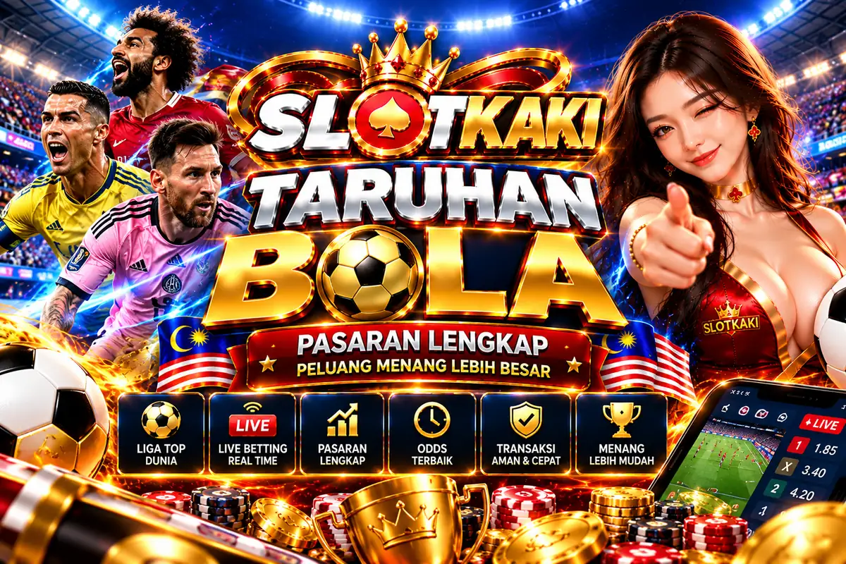 Taruhan bola SlotKaki untuk liga utama dunia dan taruhan langsung